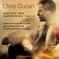 Culto em A&ccedil;&atilde;o de Gra&ccedil;as pelos 15 anos de Paula Ferreira ter&aacute; a participa&ccedil;&atilde;o do cantor Chris Duran