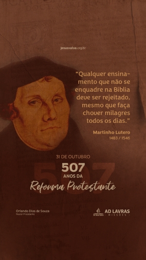 31 de outubro - 507 anos da Reforma Protestante
