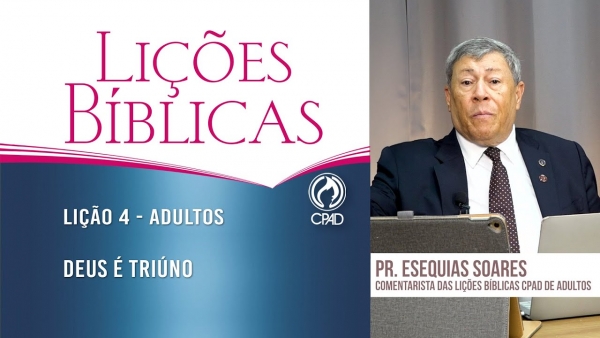 Deus é Triúno - Pastor Esequias Soares
