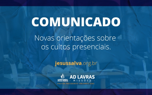 Orientações para cultos presenciais da AD Lavras